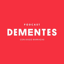 Dementes podcast