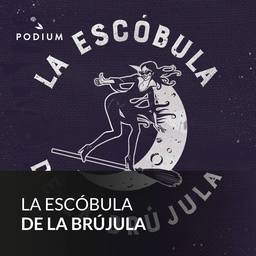 La Escóbula de la Brújula podcast