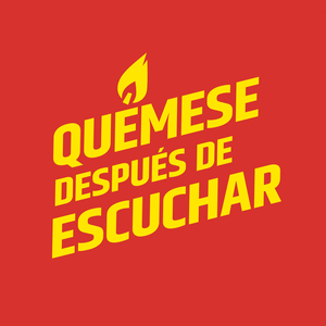 Quémese después de escuchar