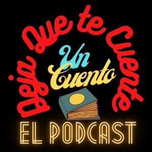 Deja que te cuente un cuento podcast