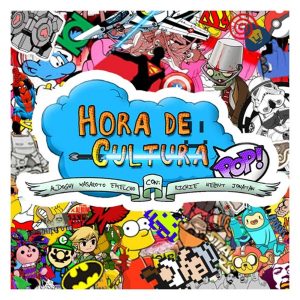 Hora de cultura POP!