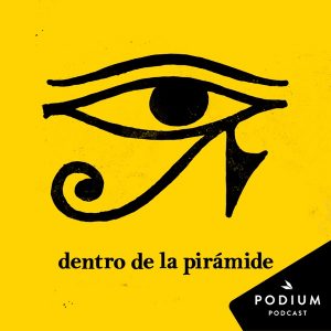 Dentro de la pirámide podcast