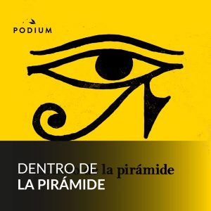 Dentro de la pirámide podcast