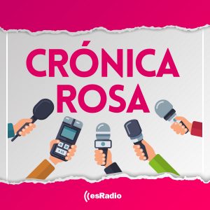 retirada lavanda Acostumbrarse a Crónica Rosa - Federico Jiménez Losantos - Escucha hoy