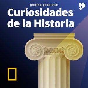 Curiosidades de la Historia National Geographic podcast