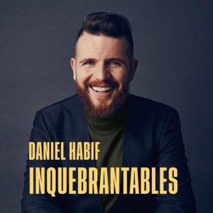 Daniel Habif - Inquebrantables