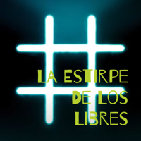 La Estirpe De Los Libres podcast