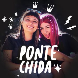 Ponte Chida Mx podcast
