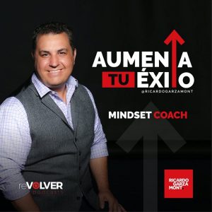 Aumenta Tu Éxito con Ricardo Garzamont podcast