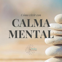 Cómo vivir con calma mental