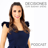 Decisiones con Susana Sáenz