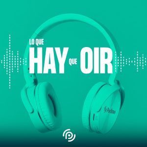 Lo que hay que oír podcast