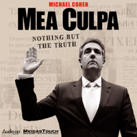 Mea Culpa with Michael Cohen