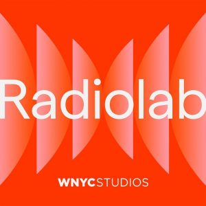 Radiolab podcast