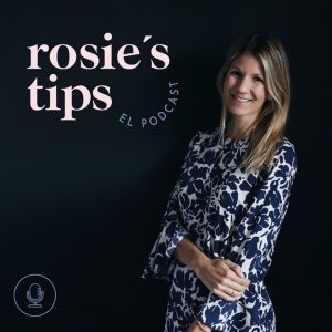 Rosie’s Tips