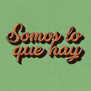 Somos lo que hay podcast