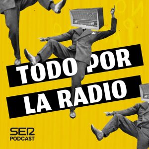 Todo por la radio podcast