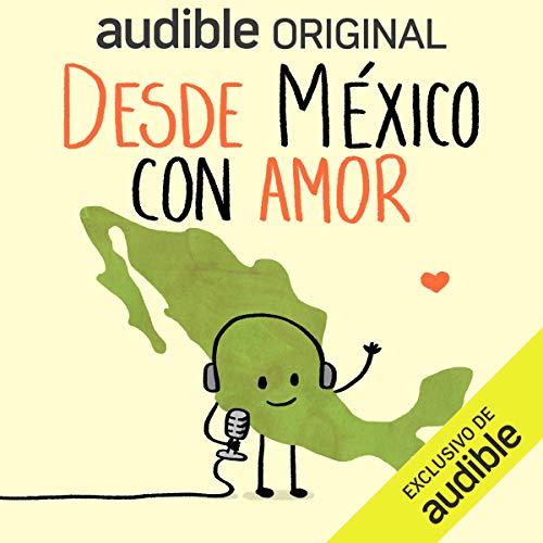 Desde México con Amor podcast