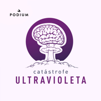 Catástrofe ultravioleta podcast