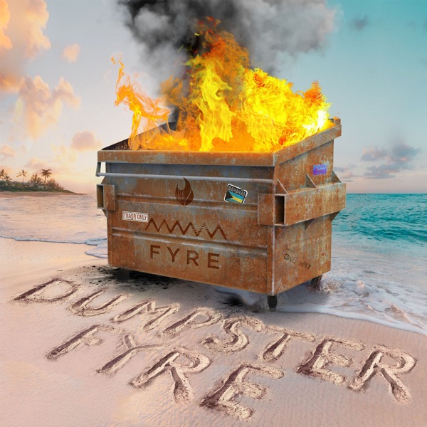 Dumpster Fyre podcast