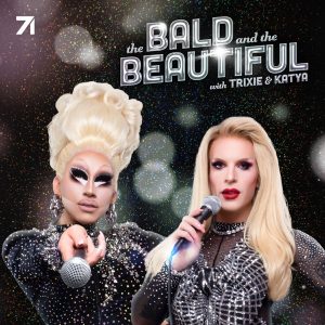 The Bald and the Beautiful with Trixie Mattel and Katya Zamo