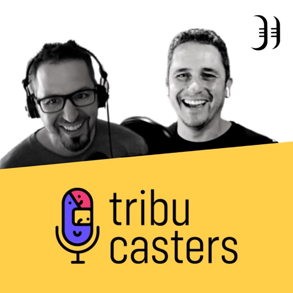 Tribucasters, el podcast para los podcasters