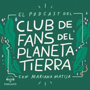 El club de fans del planeta Tierra podcast