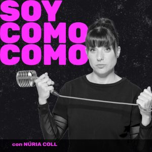 El Podcast de Soycomomo con Núria Coll