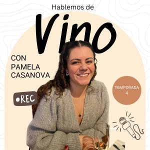 Hablemos de vino con Pamela Casanova podcast