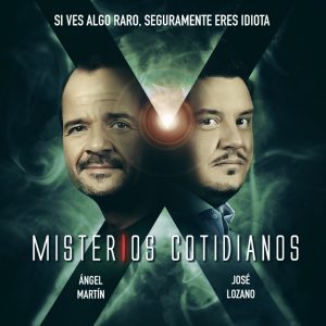 Misterios Cotidianos con Ángel Martín y José Lozan podcast