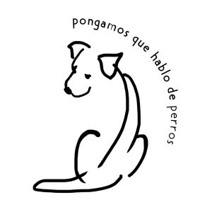 Pongamos que hablo de perros