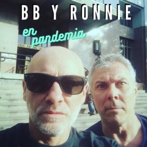 BB Y RONNIE (En pandemia)