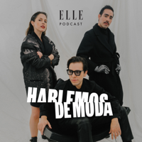 Hablemos de Moda: ELLE Podcast