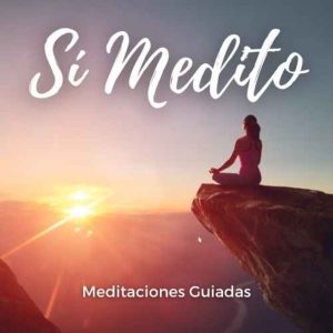 Meditación Guiada | Meditaciones Guiadas | Sí Medito podcast