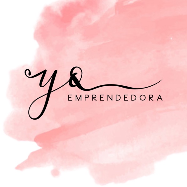 Podcast Yo Emprendedora