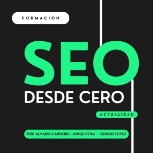 SEO desde Cero - Podcast de Posicionamiento Web