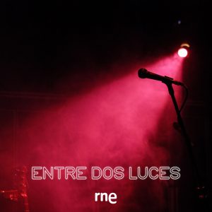 Entre dos luces podcast