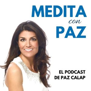 Medita con Pa‪z‬ podcast