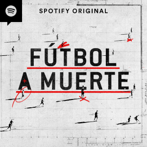 Fútbol a Muerte podcast