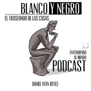 Blanco y Negro, el trasfondo de las cosas