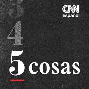 CNN 5 Cosas