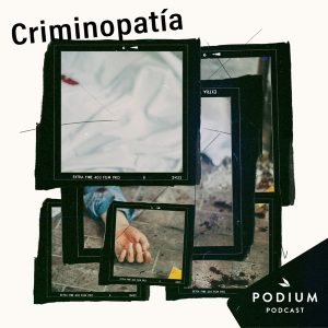 Criminopatía podcast