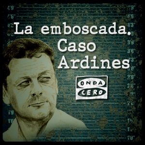 La emboscada. Caso Ardines podcast