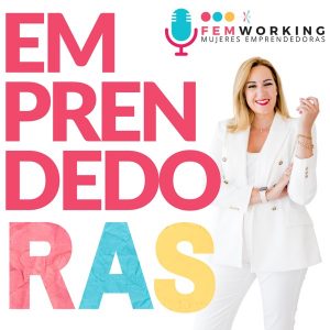 Emprendedoras - El Podcast de FEMWorking con Isabel Santiandreu