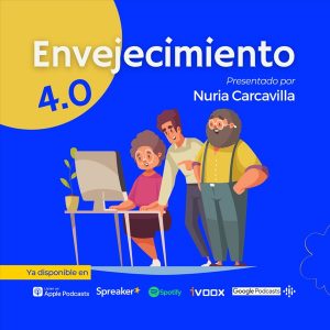 Envejecimiento 4.0 podcast