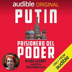 Putin: prisionero del poder podcast
