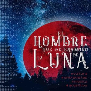 El hombre que se enamoró de la Luna podcast