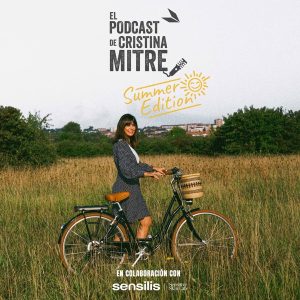 El podcast de Cristina Mitre, Summer Edition