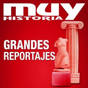 Muy Historia - Grandes Reportajes podcast