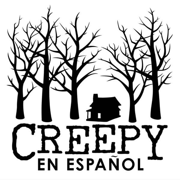 Creepy en Español podcast